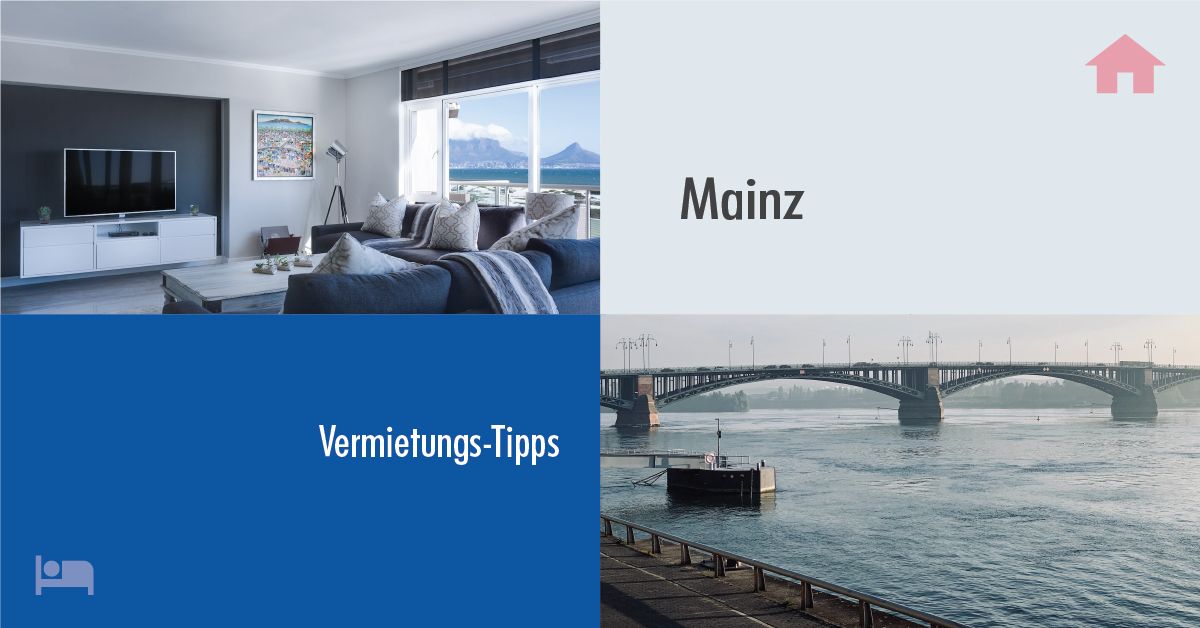 Erfolgreich Vermieten in Mainz: Tipps und Tricks für Gastgeber auf Rooms24.de