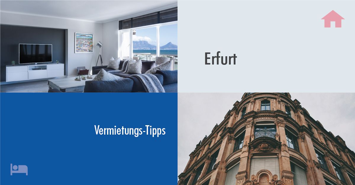 Erfolgreich Vermieten in Erfurt: Tipps und Tricks für Gastgeber auf Rooms24.de