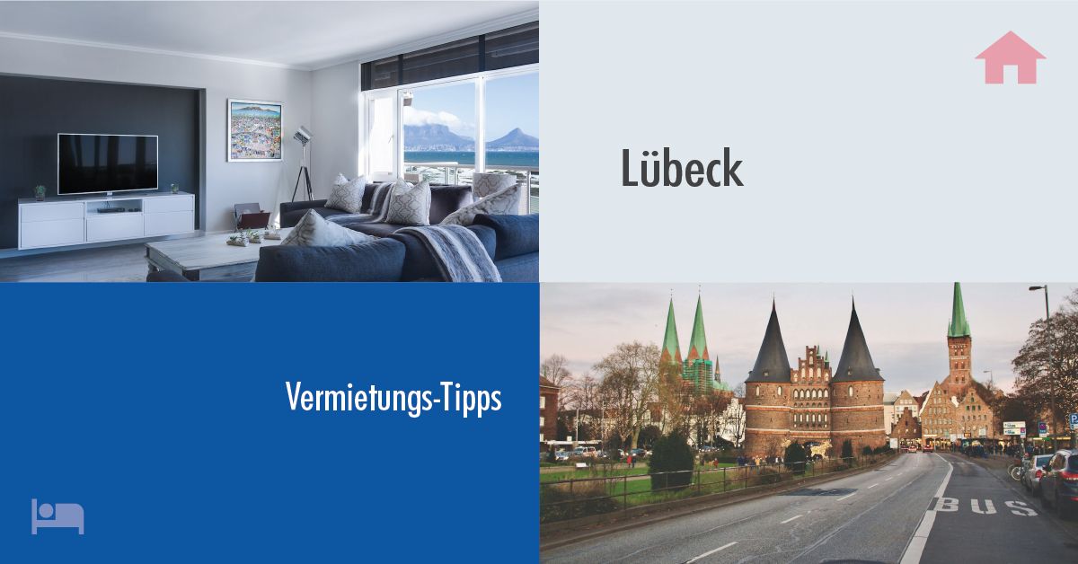 Erfolgreich Vermieten in Lübeck : Tipps und Tricks für Gastgeber auf Rooms24.de