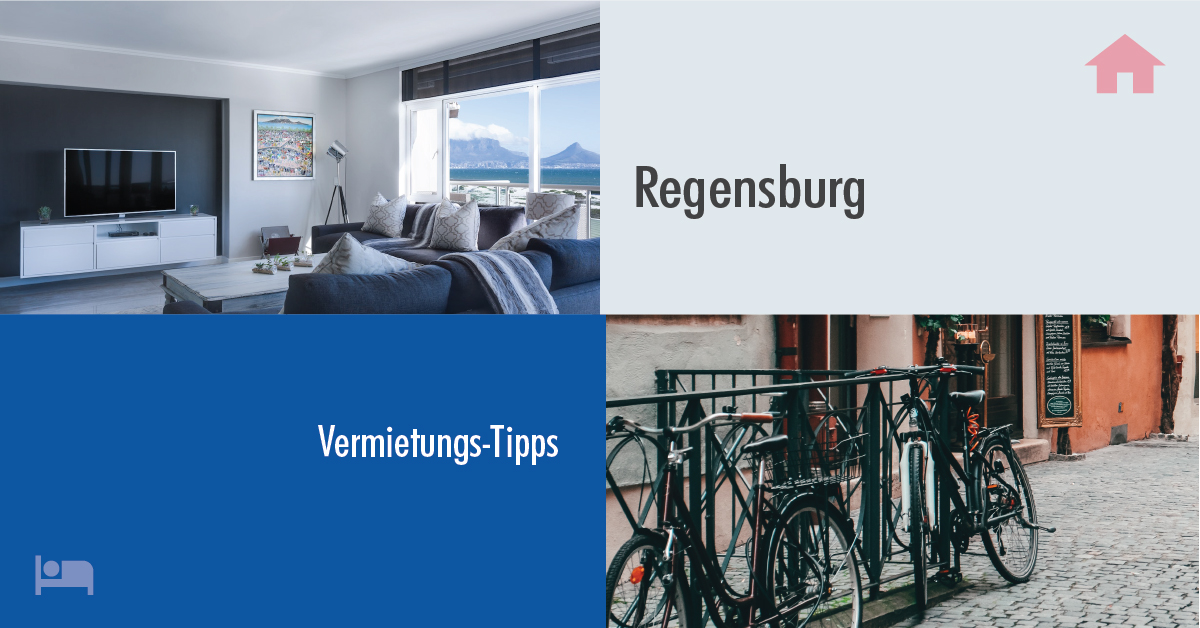 Erfolgreich Vermieten in Regensburg: Tipps und Tricks für Gastgeber auf Rooms24.de