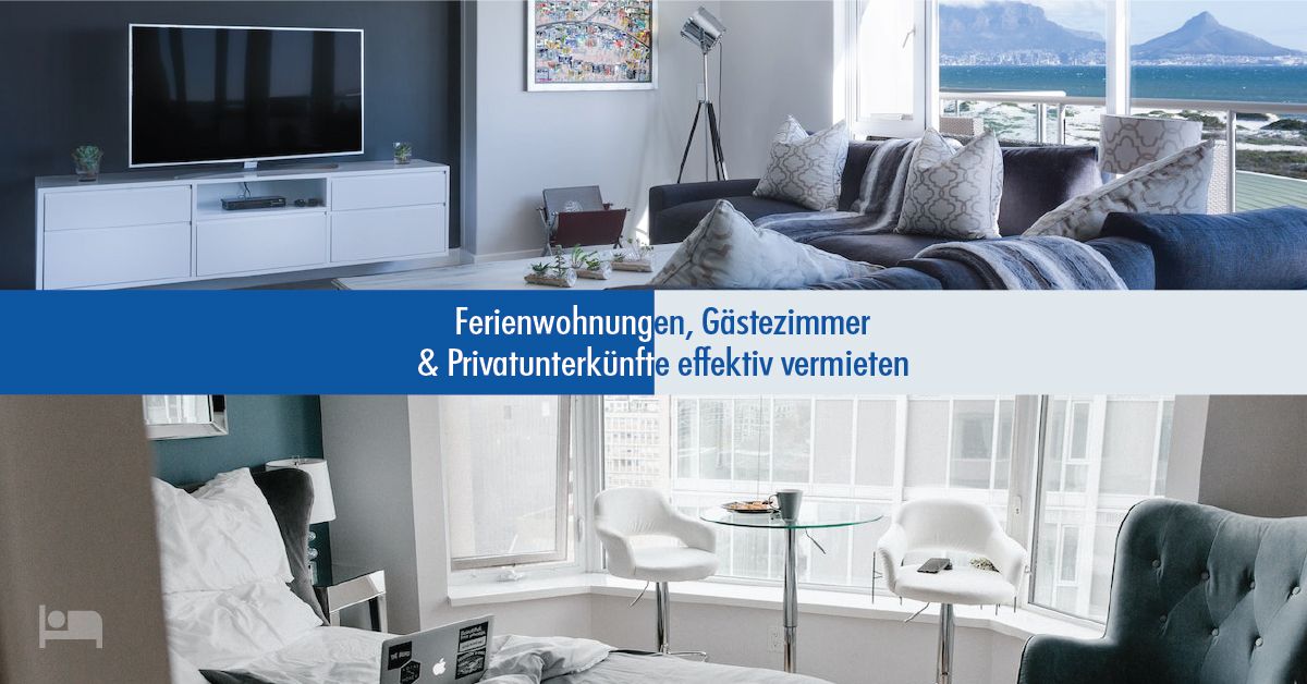 Ferienwohnungen, Gästezimmer & Privatunterkünfte effektiv vermieten - Tipps für Gastgeber - www.rooms24.de