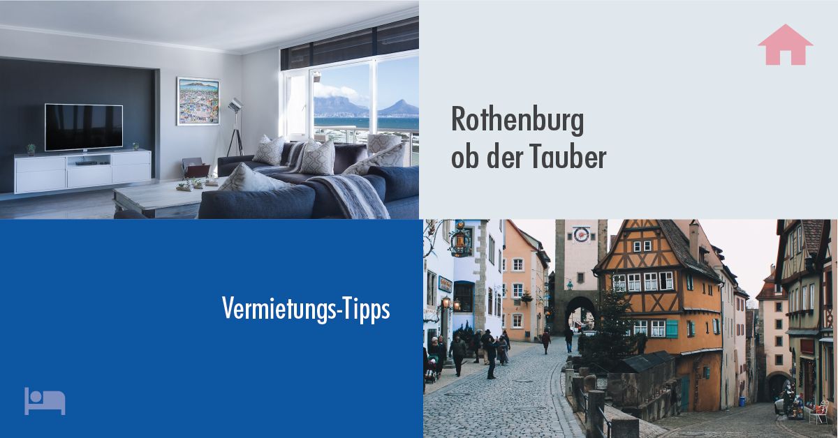 Erfolgreich Vermieten in Rothenburg ob der Tauber: Tipps und Tricks für Gastgeber auf Rooms24.de