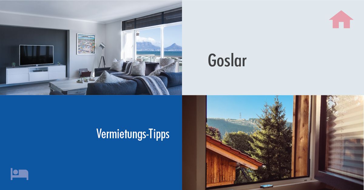 Erfolgreich Vermieten in Goslar: Tipps und Tricks für Gastgeber auf Rooms24.de