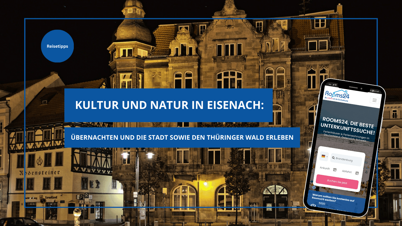 Eisenach: Zwischen Kultur und Natur – Deine Unterkunftssuche mit Rooms24.de