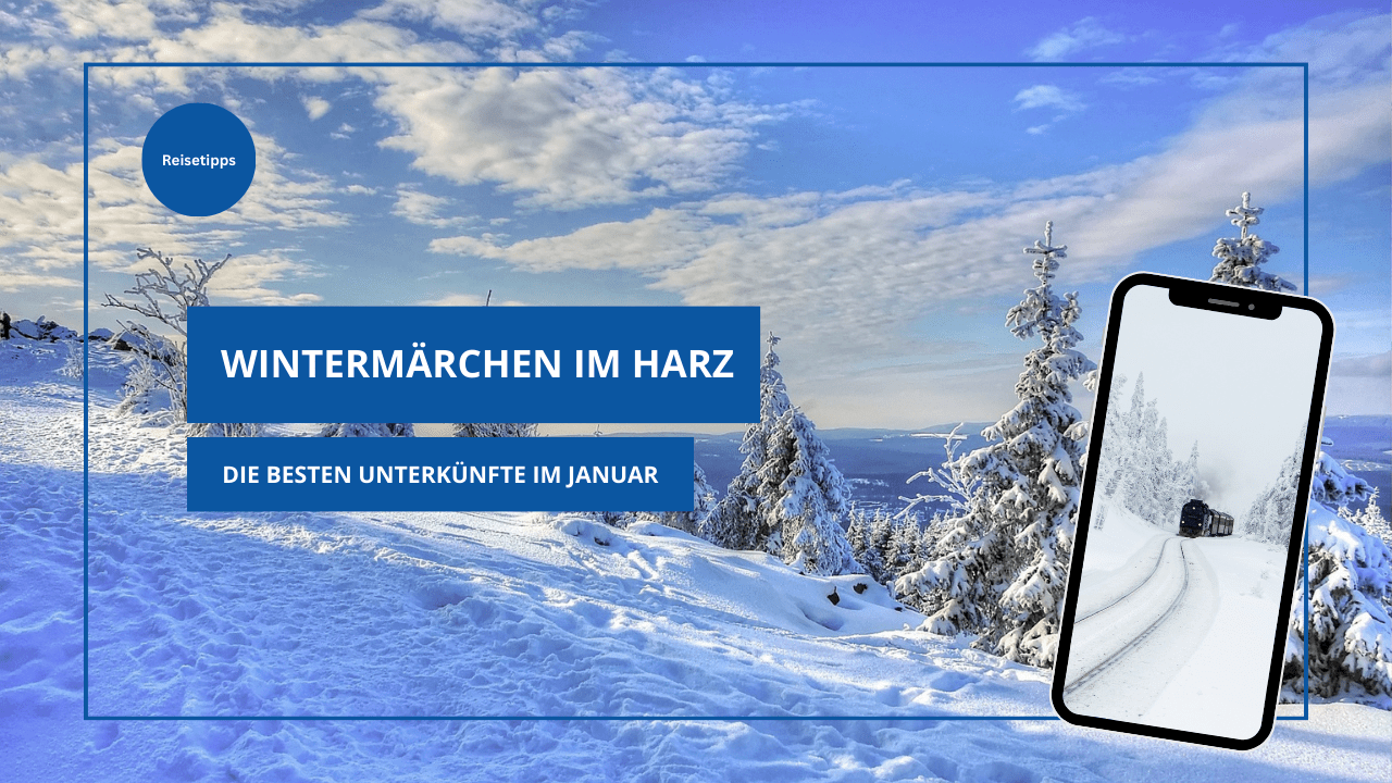 Eintauchen ins Winterwunderland – Übernachten im Harz