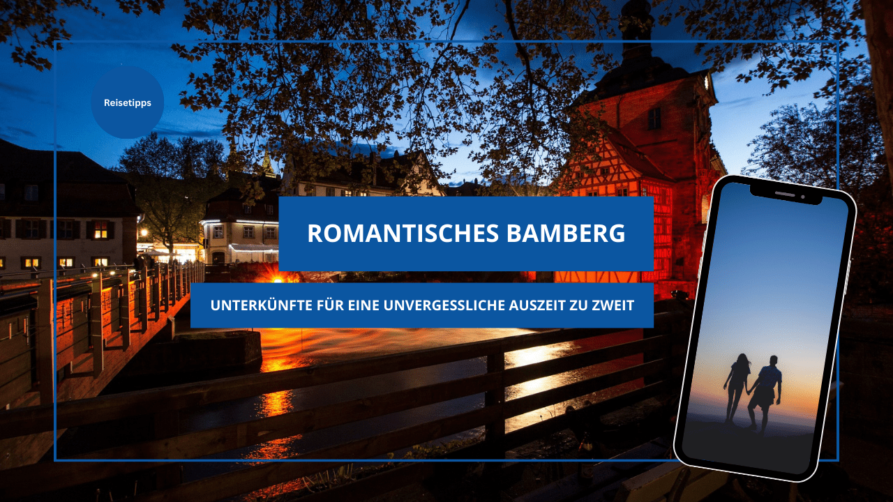 Romantisches Bamberg: Unvergessliche Übernachtungen für Zwei
